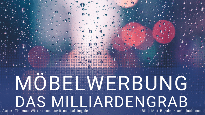 Möbelwerbung - das Milliardengrab